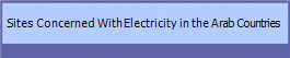 Sites Concerned With Electricity in the Arab Countries